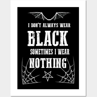 I Don't Always Wear Black Gothic Batwings Grunge Wiccan Punk Rock Posters and Art